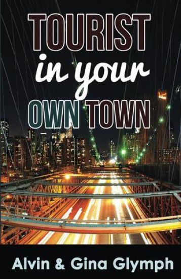 Tourist in Your Own Town