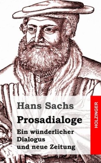 Prosadialoge: Ein wünderlicher Dialogus und neue Zeitung