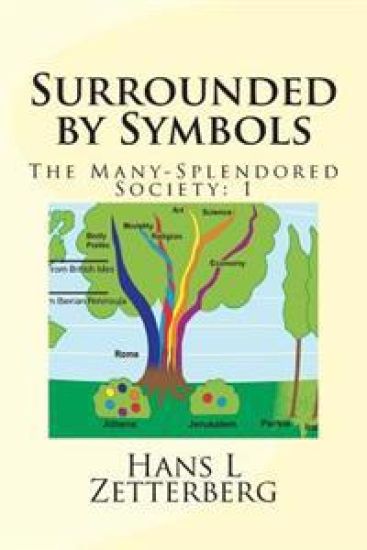 The Many-Splendored Society: 1: SURROUNDED BY SYMBOLS, 3rd ed