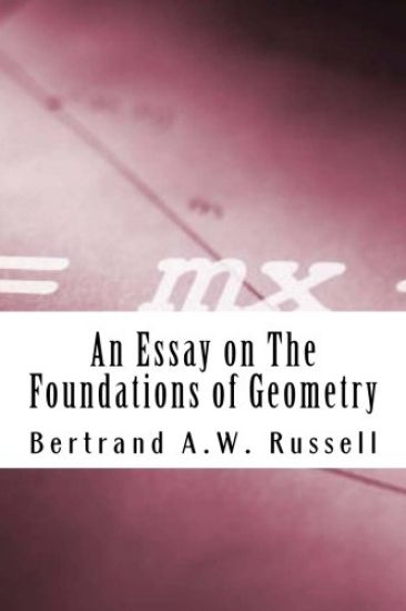 An Essay on The Foundations of Geometry