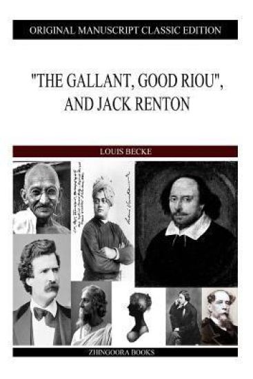 "The Gallant, Good Riou", And Jack Renton