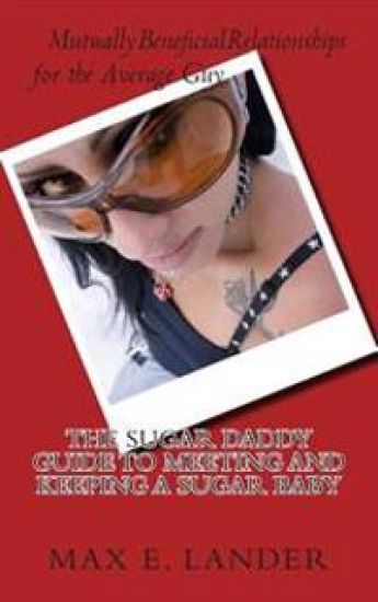 The Sugar Daddy Guide to Meeting and Keeping a Sugar Baby