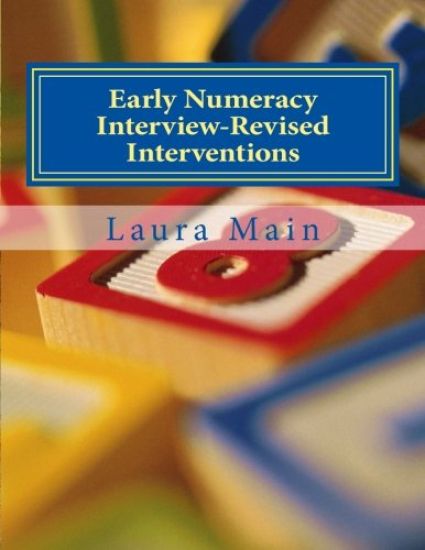 Early Numeracy Interview-Revised Interventions: Activities to Support the Achievement of Benchmarks