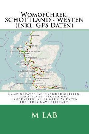 Womoführer: SCHOTTLAND - WESTEN (inkl. GPS Daten)