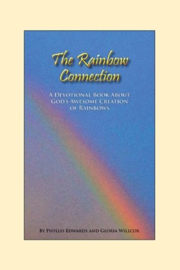 The Rainbow Connection: Meditations on Rainbows