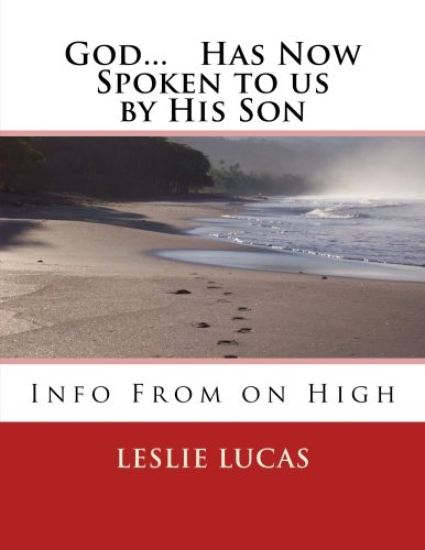 God...Has Now Spoken to us by His Son: The Last Generation