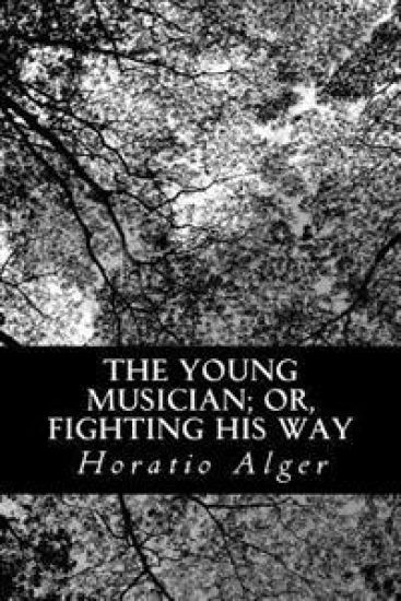 The Young Musician; or, Fighting His Way