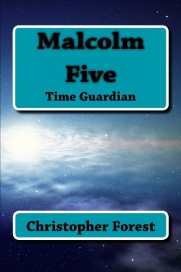Malcolm Five: Time Guardian