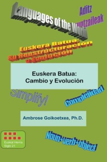 Euskera Batua: Cambio y Evolucion: Euskera Universal