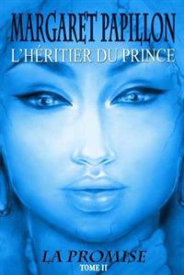 La Promise, tome II: L'heritier du Prince