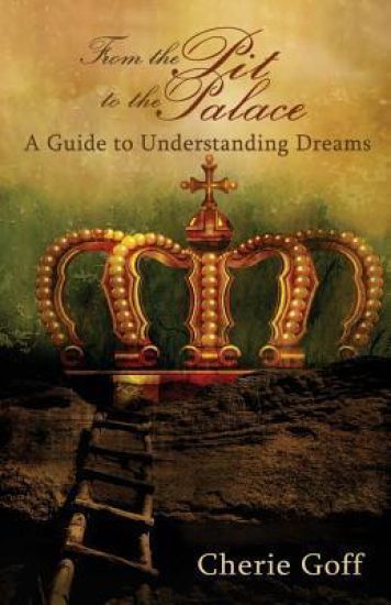 From the Pit to the Palace: A Guide to Understanding Dreams