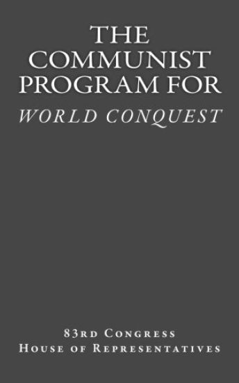 The Communist Program for World Conquest: Testimony of General Albert C. Wedemeyer United States Army