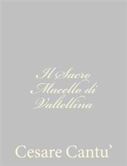 Il Sacro Macello di Valtellina
