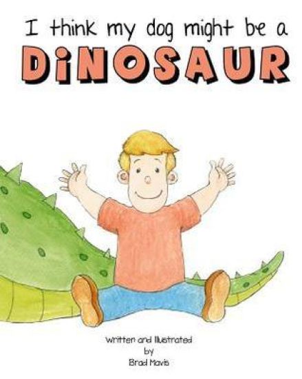 I Think My Dog Might Be A Dinosaur