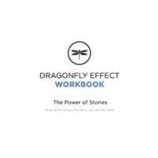 Dragonfly Effect Workbook: The Power of Stories
