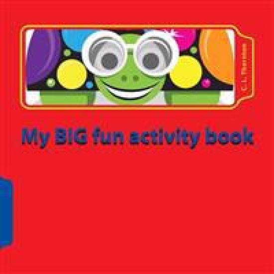 My BIG fun activity book: Make learning fun