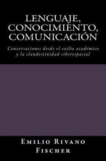 Lenguaje, Conocimiento, Comunicación: Noam Chomsky: Perspectivas Actuales sobre el Lenguaje Humano y Discusión General