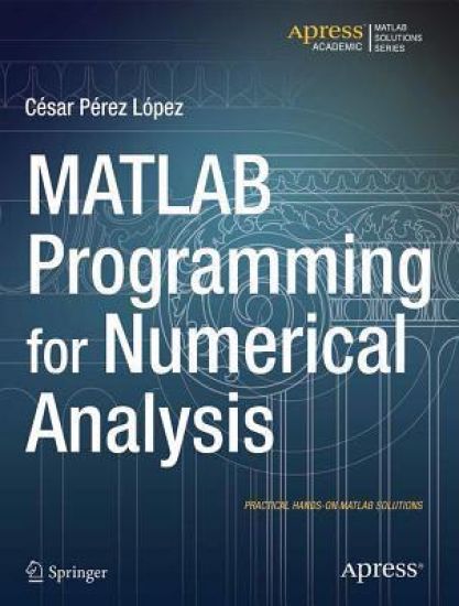 MATLAB Programming for Numerical Analysis