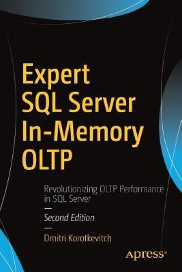 Expert SQL Server In-Memory OLTP