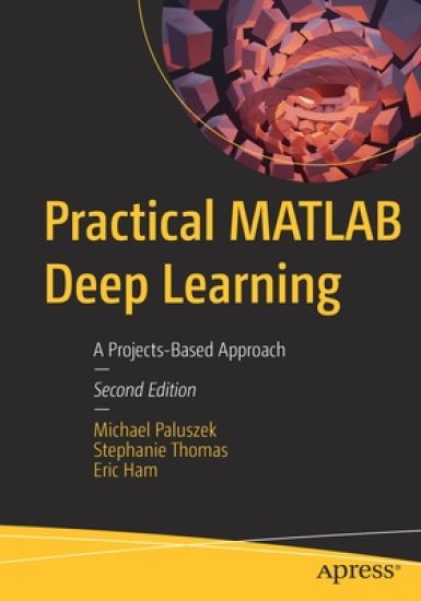 Practical MATLAB Deep Learning