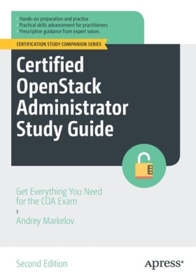 Certified OpenStack Administrator Study Guide