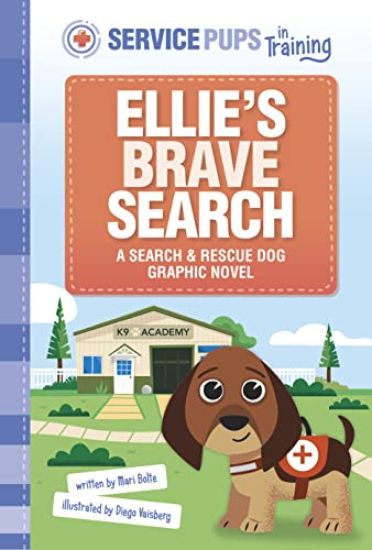 Ellie's Brave Search: A Search and Rescue Dog Graphic Novel