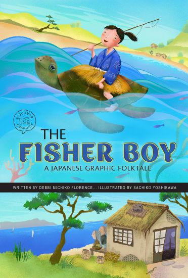 The Fisher Boy: A Japanese Graphic Folktale