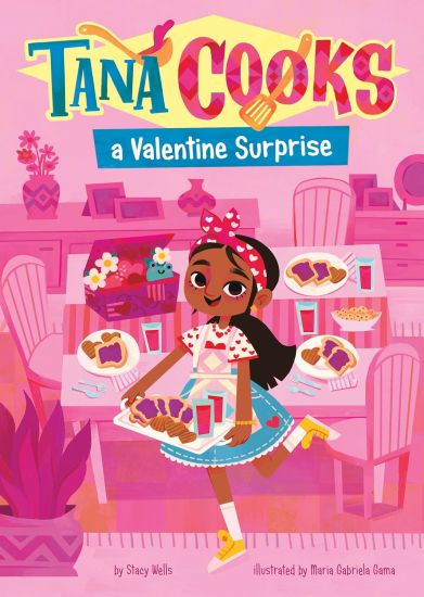 TANA COOKS A VALENTINE SURPRISE