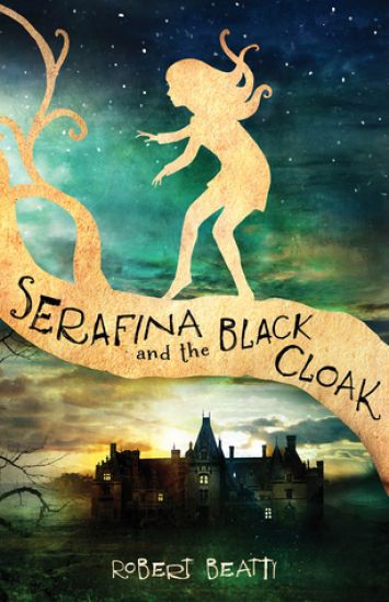 Serafina and the Black Cloak-The Serafina Series Book 1