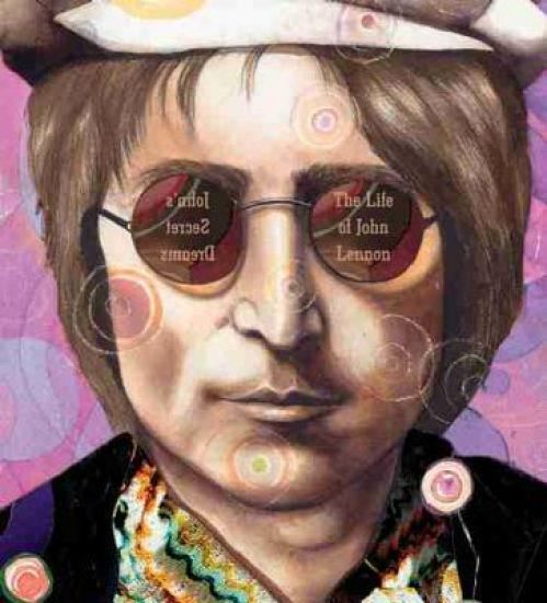John's Secret Dreams: The Life Of John Lennon
