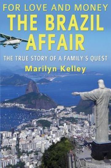 For Love and Money, The Brazil Affair: The True Story of A Family's Quest