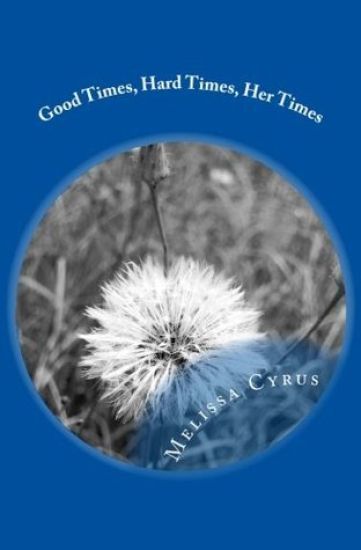 Good Times, Hard Times, Her Times