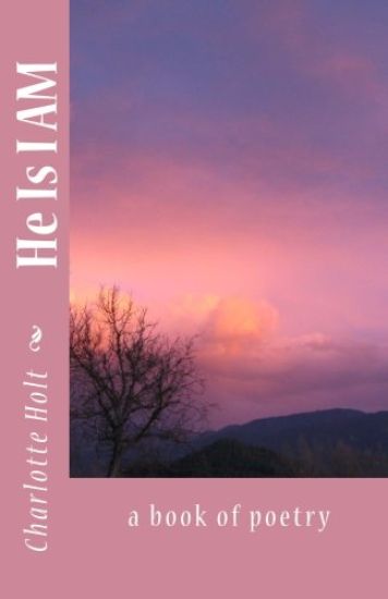 He Is I AM: a book of poetry