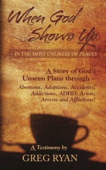 When God Shows Up: In the Most Unlikely of Places!