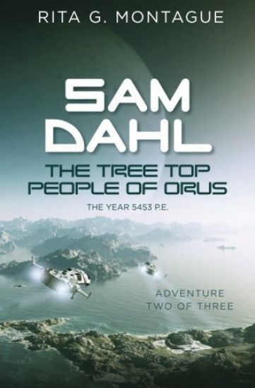 SAM DAHL - The Tree Top People of Orus