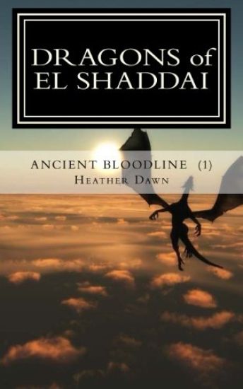 DRAGONS of EL SHADDAI Ancient Bloodline: The Beginning