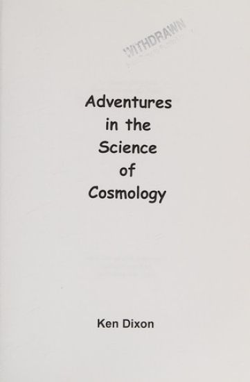 Adventures in the Science of Cosmology