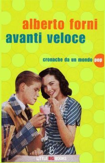 Avanti Veloce - Cronache Da Un Mondo Pop