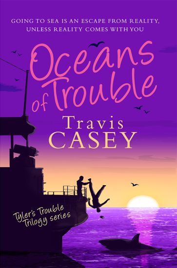 Oceans of Trouble: Tyler's Trouble Trilogy Series