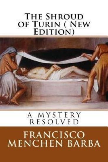 The Shroud of Turin ( New Edition): A Mistery resoled