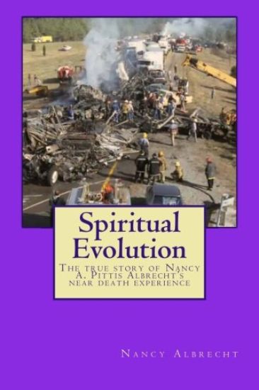 Spiritual Evolution: The true story of Nancy A. Pittis Albrecht