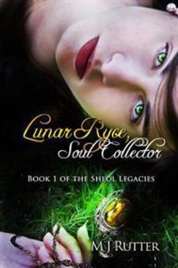 Lunar Ryce, Soul Collector: Book 1 of the Sheol Legacies