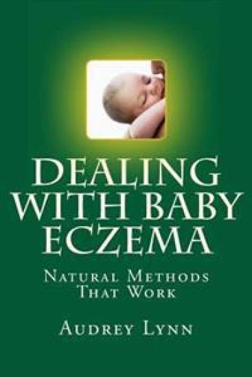 Dealing With Baby Eczema: Natural Methods That Work