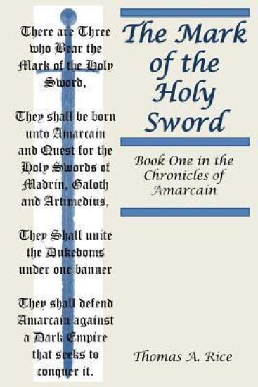 The Mark of the Holy Sword: Book One in the Chronicles of Amarcain