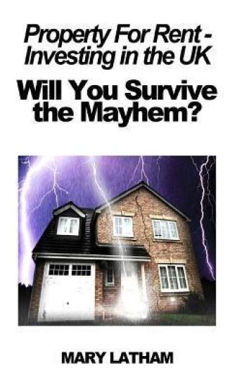 Property For Rent - Investing in the UK: Will You Survive the Mayhem?
