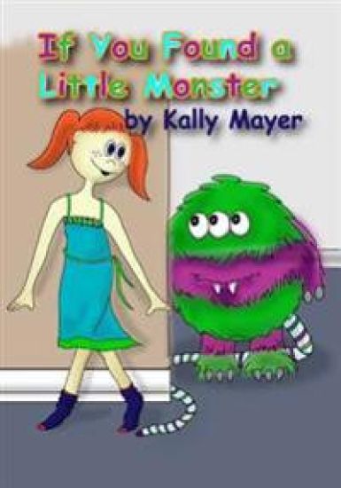 If You Found a Little Monster: A Children's Silly Rhyming Book for Early Readers