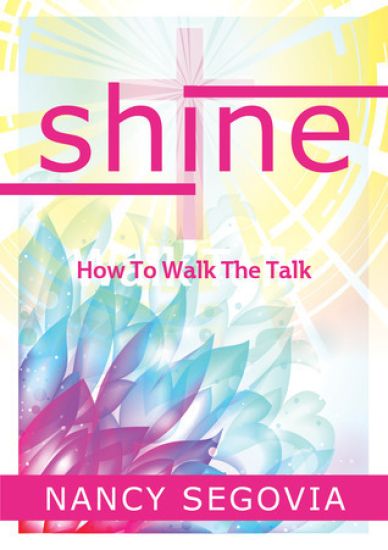 Shine: How To Walk The Talk