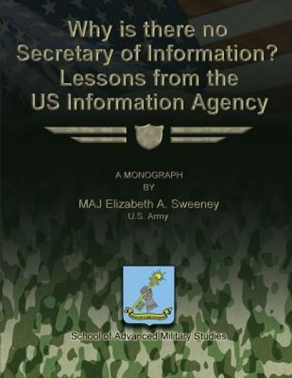 Why is there no Secretary of Information? Lessons from the US Information Agency