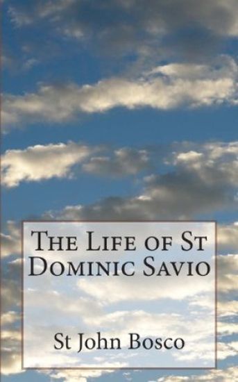 The Life of St Dominic Savio
