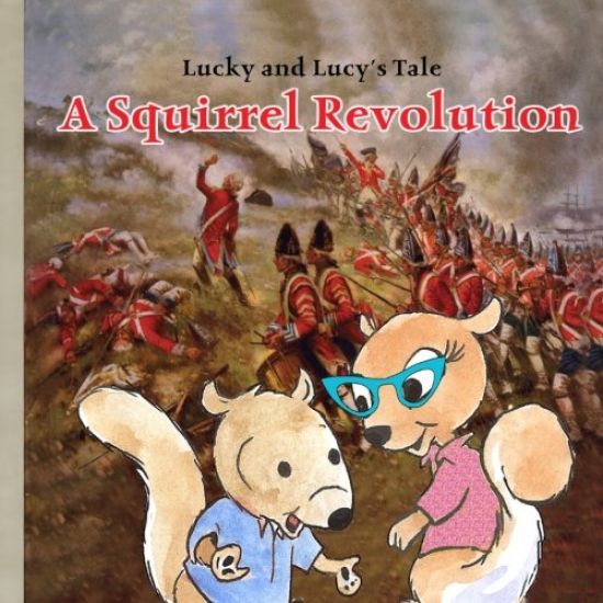 Lucky and Lucy's Tale A Squirrel Revolution